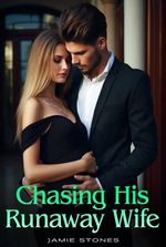 Chasing His Runaway Wife